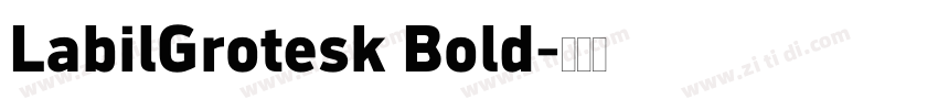 LabilGrotesk Bold字体转换